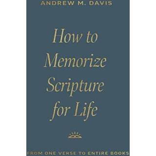 How to Memorize Scripture for Life