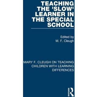 Teaching the 'Slow' Learner in the Special School