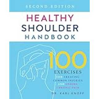 Healthy Shoulder Handbook: Second Edition