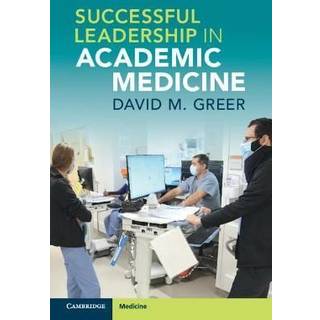 Successful Leadership in Academic Medicine