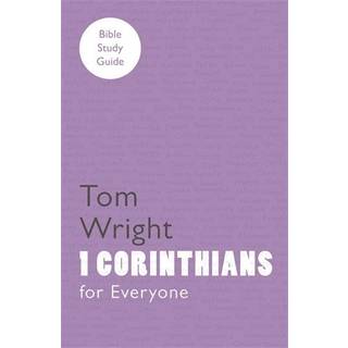 For Everyone Bible Study Guide: 1 Corinthians