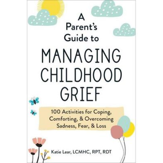 A Parent's Guide to Managing Childhood Grief