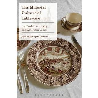 The Material Culture of Tableware