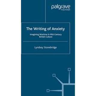 The Writing of Anxiety
