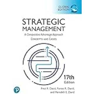 Strategic Management: A Competitive Advantage Approach, Conceptsand Cases, Global Edition