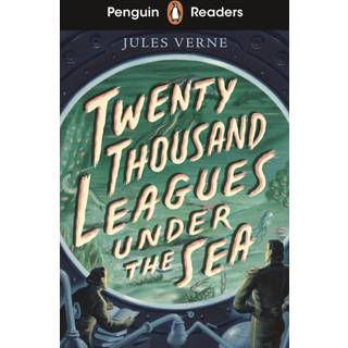 Penguin Readers Starter Level: Twenty Thousand Leagues Under the Sea (ELT Graded Reader)