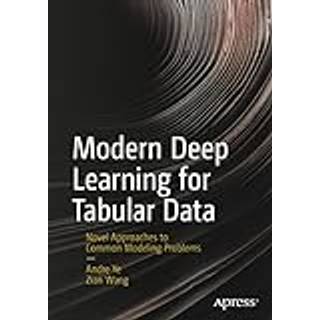 Modern Deep Learning for Tabular Data