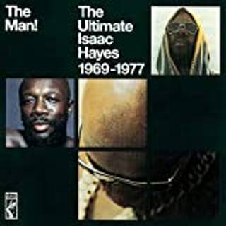 Isaac Hayes - The Man! The Ultimate Isaac Hayes 1969 - 1977