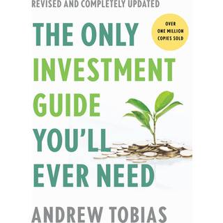 The Only Investment Guide You'll Ever Need: Revised Edition