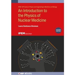 An Introduction to the Physics of Nuclear Medicine (Second Edition)