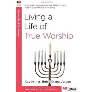 Living a Life of True Worship