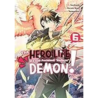 The Hero Life of a (Self-Proclaimed) Mediocre Demon! 6