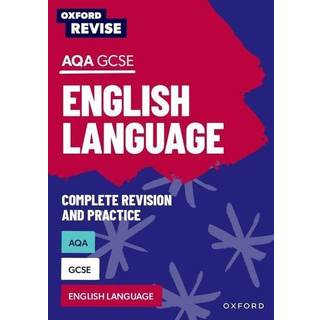 Oxford Revise: AQA GCSE English Language Complete Revision and Practice