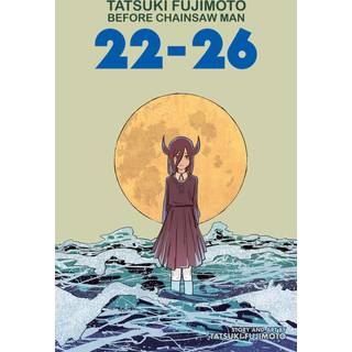 Tatsuki Fujimoto Before Chainsaw Man: 22–26