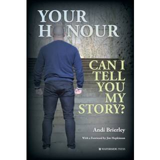 Your Honour Can I Tell You My Story?