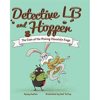 Detective LB and Hopper: The Case of the Missing Chocolate Frogs