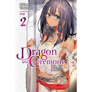 Dragon and Ceremony, Vol. 2 (light novel)