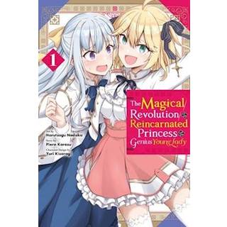 The Magical Revolution of the Reincarnated Princess and the Genius Young Lady, Vol. 1 (manga)