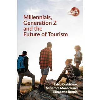 Millennials, Generation Z and the Future of Tourism
