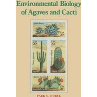 Environmental Biology of Agaves and Cacti