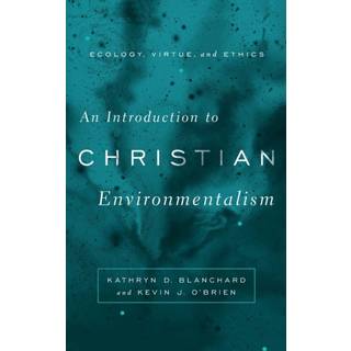 An Introduction to Christian Environmentalism