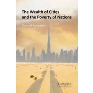 The Wealth of Cities and the Poverty of Nations