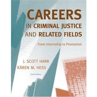 Careers in Criminal Justice and Related Fields