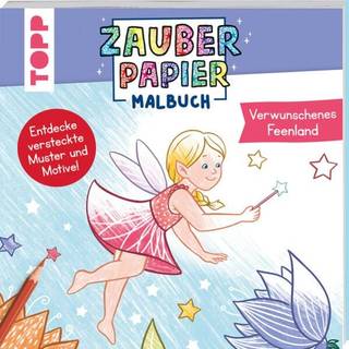 Zauberpapier Malbuch - Verwunschenes Feenland