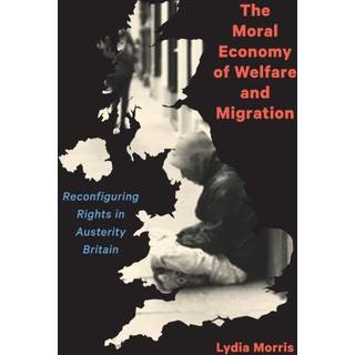 The Moral Economy of Welfare and Migration