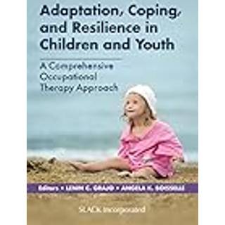 Adaptation, Coping, and Resilience in Children and Youth