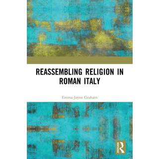 Reassembling Religion in Roman Italy