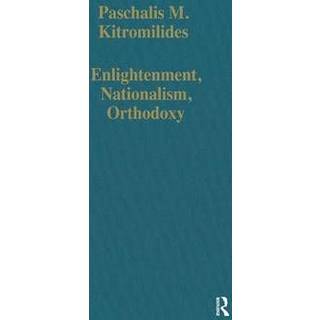 Enlightenment, Nationalism, Orthodoxy