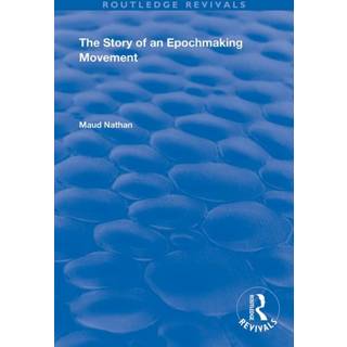 The Story of an Epoch Making Movement