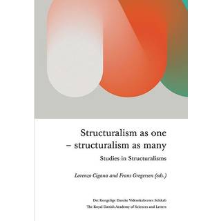 Structuralism as one -structuralism as many. Studies in Structuralisms