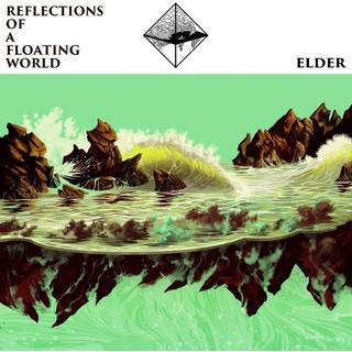 Elder - Reflections Of A Floating World