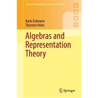 Algebras and Representation Theory