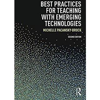 Best Practices for Teaching with Emerging Technologies