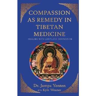 Compassion as Remedy in Tibetan Medicine