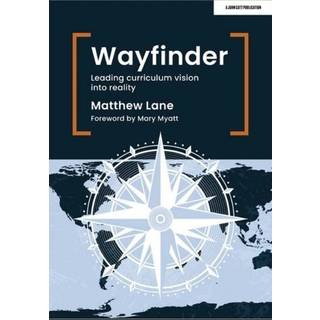 Wayfinder: Leading curriculum vision into reality