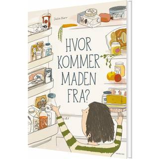 Hvor kommer maden fra? af Julia Dürr