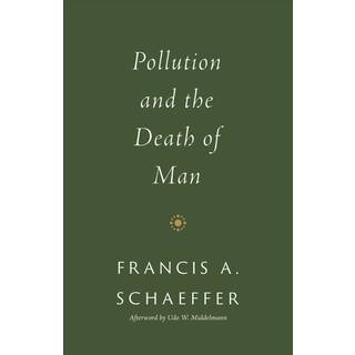 Pollution and the Death of Man
