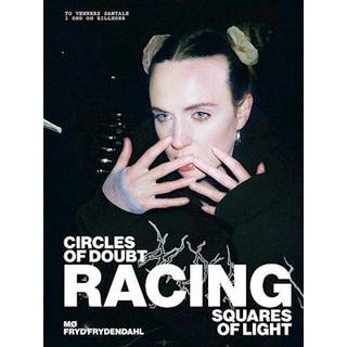 MØ;Fryd Frydendahl - Racing - Circles of doubt, squares of light