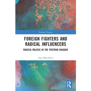 Foreign Fighters and Radical Influencers