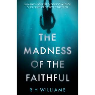 The Madness of the Faithful