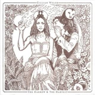 Gillian Welch - The Harrow & The Harvest
