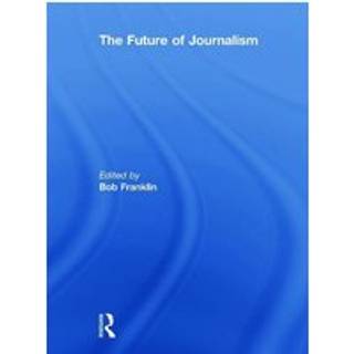 The Future of Journalism