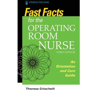 Fast Facts for the Operating Room Nurse, Third Edition
