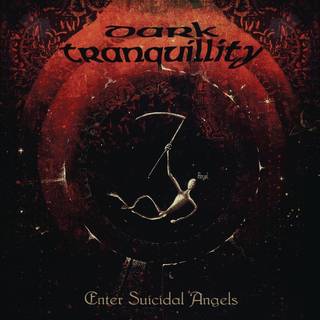 Dark Tranquillity - Enter Suicidal Angels - Ep  (r