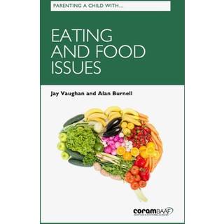 Parenting a Child with Eating and Food Issues