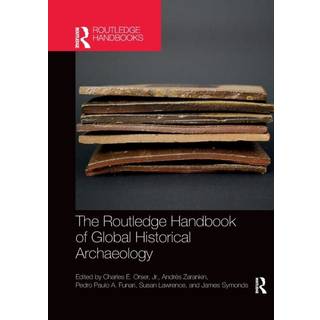 The Routledge Handbook of Global Historical Archaeology
